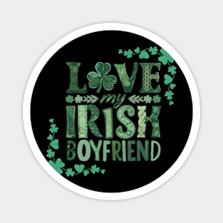 I Love My Irish Boyfriend Magnet